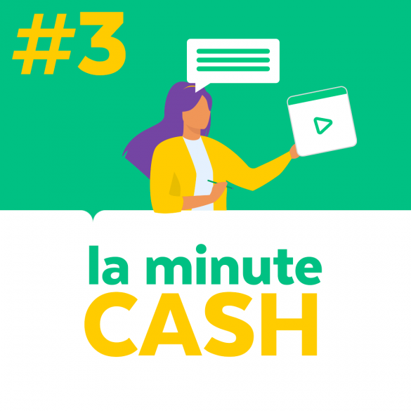 La minute Cash : témignage